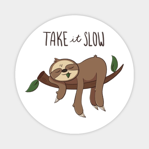 Cute Sloth - Take it Slow Magnet by SaganPie